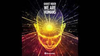 Ghost Rider & Kopel - We Are Humans