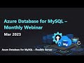 Azure Database for MySQL - Monthly Webinar (Mar 2023)