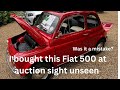 I bought a classic Fiat 500 at auction sight unseen - did I make a mistake?