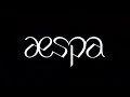 Get Ready !!! This is aespa (에스파)