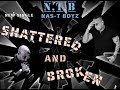 Nas T Boyz   Shattered and Broken Music Video