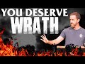 You Deserve Wrath