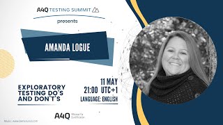 Amanda Logue: Exploratory Testing Do’s and Don’t’s