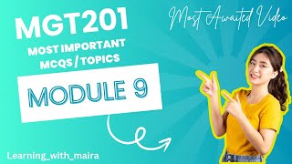 MGT201 Module 9 Important MCQs Objective| Most Important VideoMGt201 | Module 9