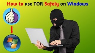 How to Use TOR Browser Safely on Windows