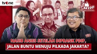 Anies Batal Cagub Jakarta, Apa Skenario PDIP Dibalik Mengusung Pramono Anung? | CAKEPP