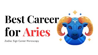 Aries Career(Traits & Jobs)