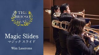 Magic Slides／W.ラーゼロムス／The Brioso Brass