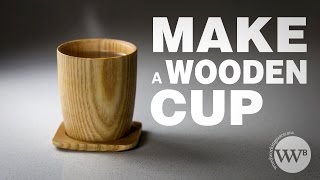How to Make a wooden cup