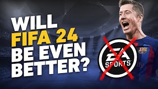 Will FIFA 24 Be Good Without EA?