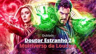 Doutor Estranho 2 Filme Dublado | Trailer