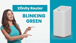 My Xfinity Modem Blinking Green! What to do in 2024?