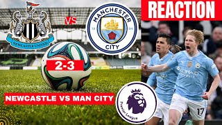Newcastle vs Man City 2-3 Live Stream Premier League Football EPL Match Score reaction Highlights