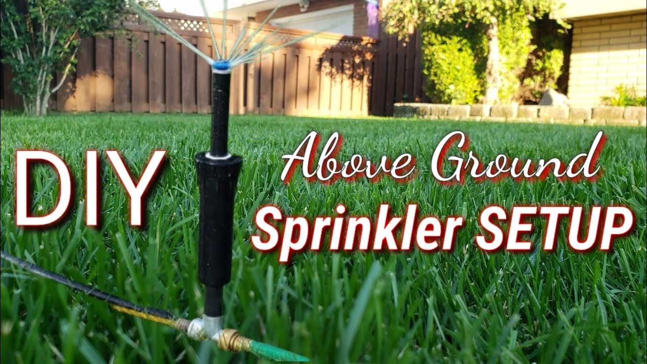 DIY Above Ground Sprinkler System...NO DIGGING!! - YouTube