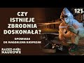 Ślady zbrodni – co potrafi współczesna kryminalistyka? | dr Magdalena Kasprzak