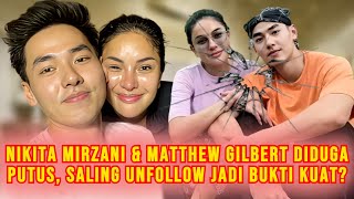 HEBOH! Nikita Mirzani \u0026 Matthew Gilbert Putus? Netizen Khawatirkan Aib Pacarnya Bakal Dibongkar?