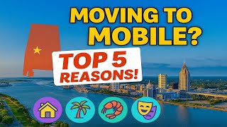 Why Everyone Is Moving to Mobile, Alabama in 2025 | Top 5 Reasons You Should Too