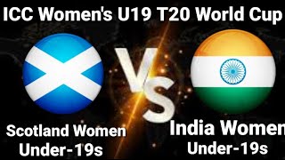 India Women Under-19s vs Scotland Women Under-19s IND.W VS SCO.W Live Score Streaming 20th Match
