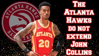 Why John Collins got no contract extension with the Atlanta Hawks | NBA News | NBA Rumors | NBA