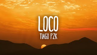 Tiago PZK - Loco