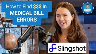How to Find Money in Medical Bill Errors - Zoe Holderness - Co-Founder of Slingshot