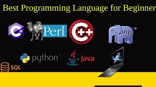 Best Programming Language for Beginners java , python , php , perl , c++ , c#