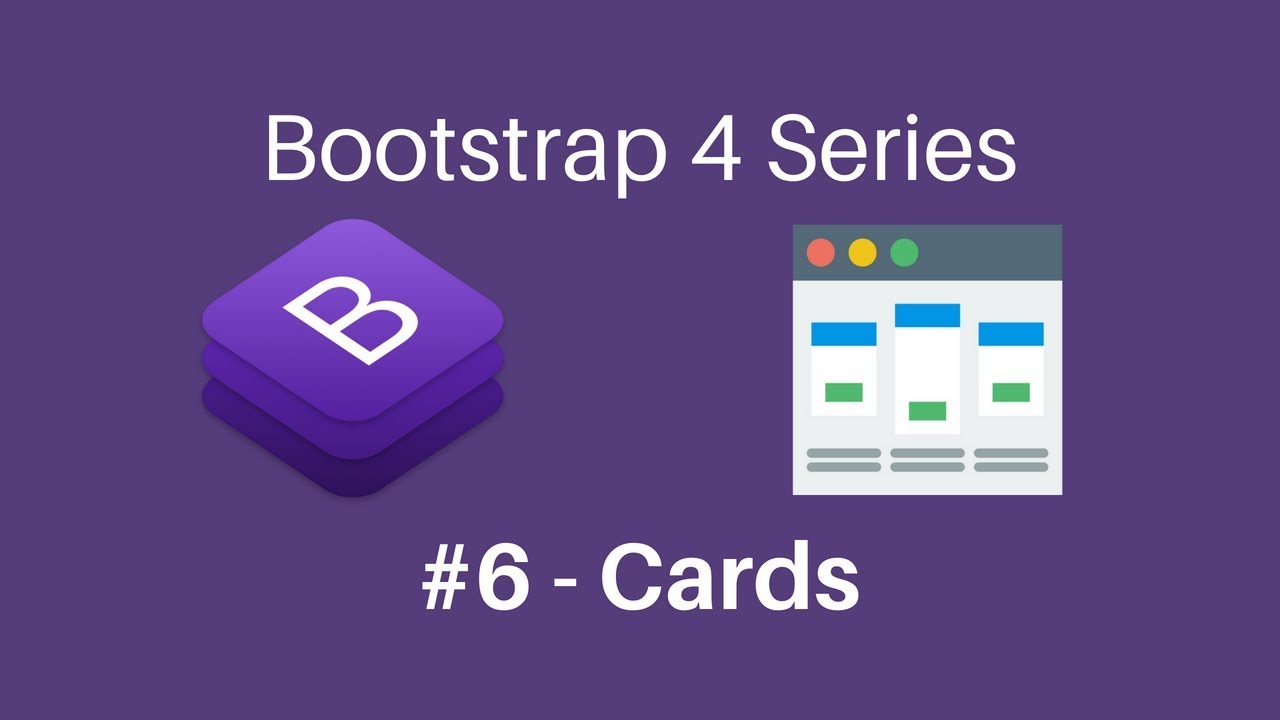 Bootstrap 4 Series #6 Cards - YouTube