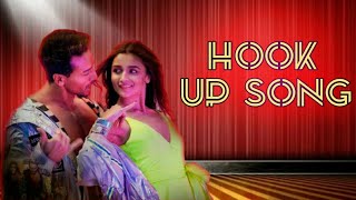 Hook Up Song - Student Of The Year 2 | Tiger Shroff & Alia | Vishal and Shekhar |Neha Kakkar|Kumaar