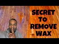 The secret to remove wax from floors