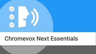 Using ChromeVox on your Chromebook: Fundamentals