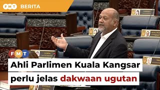 Ahli Parlimen Kuala Kangsar kena jelaskan dakwaan diugut