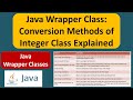 Java Wrapper Class: Conversion Methods of Integer Class Explained | Java Tutorial