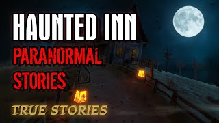 12 True Paranormal Stories | Haunted Inn | Paranormal M