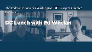 March 2022 Virtual DC Lunch with Ed Whelan