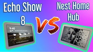 Google Home Hub vs Amazon Echo Show 8