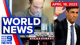 World News today - April 18, 2023 | 9 News Australia