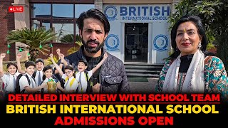 British International school Admissions open Detailed interview with School team