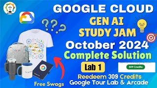 Lab 1 || Redeem 309 Credits || Gen AI Study Jam October 2024 || Free Swags  || BEing Skilled