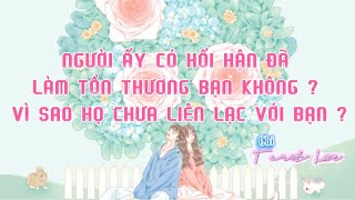 NGƯỜI ẤY CÓ HỐI HẬN ĐÃ LÀM TỔN THƯƠNG BẠN KO ? VÌ SAO HỌ CHƯA LIÊN LẠC VỚI BẠN ? 🤔👩‍❤️‍👨Tarot🧏💌