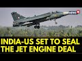 India-US News | India-US All Set To Seal The Deal On Jet Engines | English News | CNN News18