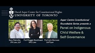 Asper Centre Panel on Indigenous Child Welfare & Self-Governance