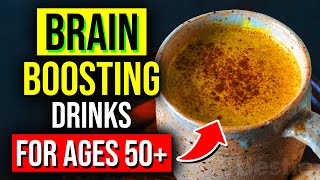 TOP 5 Brain Boosting DRINKS To Have Daily After 50!