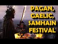 The Truth About Halloween and the Gaelic Samhain Festival, the Precursor to Halloween?