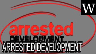 ARRESTED DEVELOPMENT (TV series) - WikiVidi Documentary
