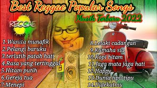 MUSIK REGGAE TERBARU 2022 Full Album Terbaik Reggae Wanita Munafik Kopi Hitam Kupu Kupu