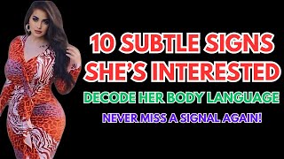 10 SUBTLE SIGNS SHE’S INTERESTED: DECODE HER BODY LANGUAGE AND NEVER MISS A SIGNAL AGAIN!! 🌟 🚀🌟💡🔥😊💖