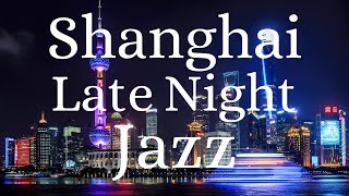 Shanghai Night With Beautiful Smooth Jazz Relaxing Music