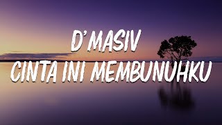 Download Mp3 D'MASIV - Cinta Ini Membunuhku - [ LIRIK video ]