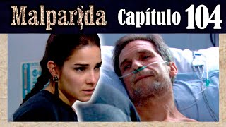 MALPARIDA - Capítulo 104 - Remasterizado