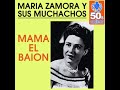 maria zamora y sus muchachos mama el baion dolbaeb remastered